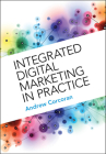 Integrated Digital Marketing in Practice Cover Image