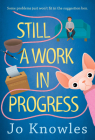Still a Work in Progress By Jo Knowles Cover Image
