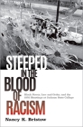 Steeped in the Blood of Racism: Black Power, Law and Order, and the 1970 Shootings at Jackson State College By Nancy K. Bristow Cover Image