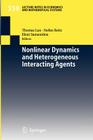 Nonlinear Dynamics and Heterogeneous Interacting Agents (Lecture Notes in Economic and Mathematical Systems #550) By Thomas Lux (Editor), Stefan Reitz (Editor), Eleni Samanidou (Editor) Cover Image