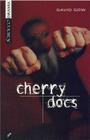 Cherry Docs (Scirocco Drama) By David Gow Cover Image