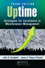 Uptime: Strategies for Excellence in Maintenance Management, Third Edition By John D. Campbell, James V. Reyes-Picknell Cover Image