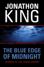 The Blue Edge of Midnight (Max Freeman Mysteries #1) By Jonathon King Cover Image
