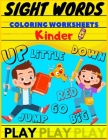 Sight Words Coloring Worksheets Kinder: Kindergarten Workbook - Ages 5 to 6, Early Reading and Writing, Matching, and More (School Activity Workbook F By Pen Control Kid Art Cover Image