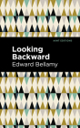 Looking Backward By Edward Bellamy, Mint Editions (Contribution by) Cover Image