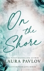 On the Shore Special Edition By Laura Pavlov Cover Image