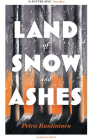 Land of Snow and Ashes By PETRA RAUTIAINEN, David Hackston (Translated by) Cover Image