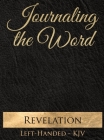 Journaling the Word: Revelation (Left-handed, KJV) Cover Image
