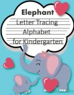 Love Elephant Trace Letters alphabet for kindergarten child's writing muscles: letter tracing for preschoolers, line tracing workbook, handwriting wor Cover Image
