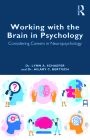 Working with the Brain in Psychology: Considering Careers in Neuropsychology Cover Image