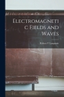 Electromagnetic Fields and Waves By Robert V. Langmuir Cover Image