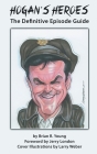 Hogan's Heroes (hardback): The Definitive Episode Guide By Brian R. Young, Jerry London (Foreword by) Cover Image