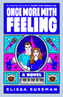 Once More with Feeling: A Novel By Elissa Sussman Cover Image