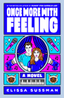 Once More with Feeling: A Novel Cover Image