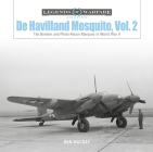de Havilland Mosquito, Vol. 2: The Bomber and Photo-Recon Marques in World War II (Legends of Warfare: Aviation #50) By Ron MacKay Cover Image