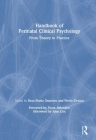Handbook of Perinatal Clinical Psychology: From Theory to Practice By Pietro Grussu (Editor), Rosa Quatraro (Editor) Cover Image