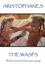 Aristophanes - The Wasps: 