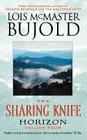 The Sharing Knife, Volume Four: Horizon (The Sharing Knife series #4) By Lois McMaster Bujold Cover Image