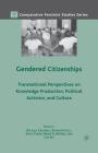 Gendered Citizenships: Transnational Perspectives on Knowledge Production, Political Activism, and Culture (Comparative Feminist Studies) By K. Caldwell (Editor), R. Ramirez (Editor), K. Coll (Editor) Cover Image