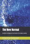 The New Normal: Autistic musings on the threat of a broken society By David Gray-Hammond Cover Image