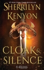 Cloak & Silence By Sherrilyn Kenyon Cover Image