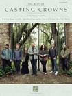 The Best of Casting Crowns By Casting Crowns (Artist) Cover Image
