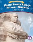 Martin Luther King, Jr. National Memorial: A Stone of Hope (Core Content Social Studies -- Let's Celebrate America) By Joanne Mattern Cover Image