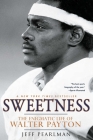 Sweetness: The Enigmatic Life of Walter Payton By Jeff Pearlman Cover Image