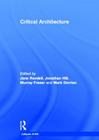 Critical Architecture (Critiques) Cover Image