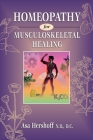 Homeopathy for Musculoskeletal Healing By Asa Hershoff Cover Image