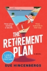 The Retirement Plan: A Novel By Sue Hincenbergs Cover Image