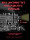 The Locomotive Engineman's Manual By W. P. James Cover Image