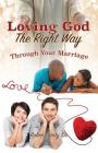 Loving God The Right Way By Sr. Canty, Ruben Cover Image