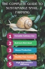 The Complete Guide to Sustainable Snail Farming By Muhammad Ismail Fazil Cover Image