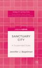 Sanctuary City: A Suspended State (Mobility & Politics) Cover Image