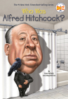 Who Was Alfred Hitchcock? (Who Was?) Cover Image