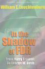 In the Shadow of FDR: From Harry Truman to George W. Bush Cover Image