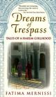Dreams Of Trespass: Tales Of A Harem Girlhood By Fatima Mernissi Cover Image