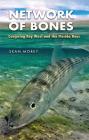 Network of Bones: Conjuring Key West and the Florida Keys (The Seventh Generation: Survival, Sustainability, Sustenance in a New Nature) By Sean Morey, M. Jimmie Killingsworth (Foreword by) Cover Image