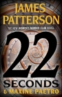 22 Seconds (A Women's Murder Club Thriller #22) By James Patterson, Maxine Paetro Cover Image