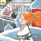 How My Jiu-Jitsu Saved Christmas By Monkey Mount Cover Image