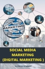 Social Media Marketing (Digital Marketing) By Patricia Sommer Cover Image