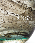 Glass: Sand, Ash, Heat. New Orleans Museum of Art Cover Image