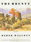 The Bounty: Poems By Derek Walcott Cover Image