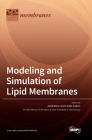Modeling and Simulation of Lipid Membranes By Jordi Marti (Editor), Carles Calero (Editor) Cover Image