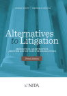 Alternatives to Litigation: Mediation, Arbitration, and the Art of Dispute Resolution Cover Image