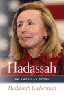 Hadassah: An American Story (HBI Series on Jewish Women) Cover Image