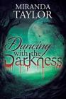 Dancing with the Darkness By Miranda Taylor Cover Image