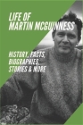 Life Of Martin McGuinness: History, Facts, Biographies, Stories & More: Martin Mcguinness Legacy By Vada Debella Cover Image