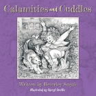Calamities and Cuddles By Beverley Smyth, Cheryl Coville (Illustrator) Cover Image